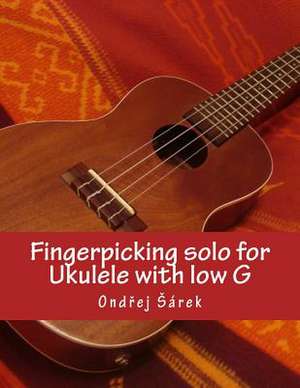 Fingerpicking Solo for Ukulele with Low G de Ondrej Sarek