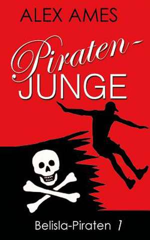 Piratenjunge de Alex Ames