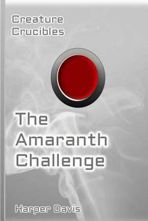 The Amaranth Challenge de Harper Davis