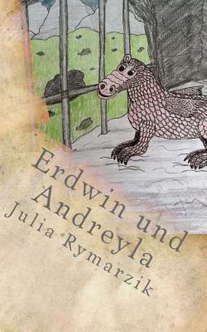Erdwin Und Andreyla de Julia Rymarzik