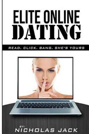 Elite Online Dating de Nicholas Jack