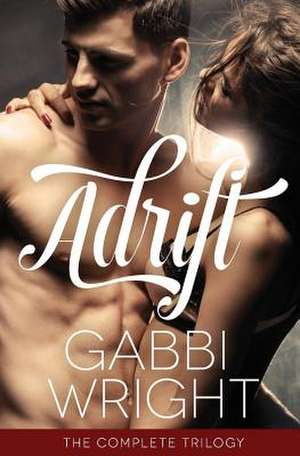 Adrift Bundle (the Complete Series) de Gabbi Wright