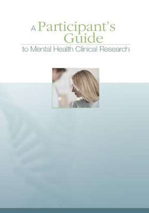 A Participant's Guide to Mental Health Clinical Research de National Institutes of Health