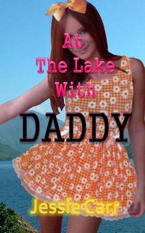 At the Lake with Daddy de Jessie Carr