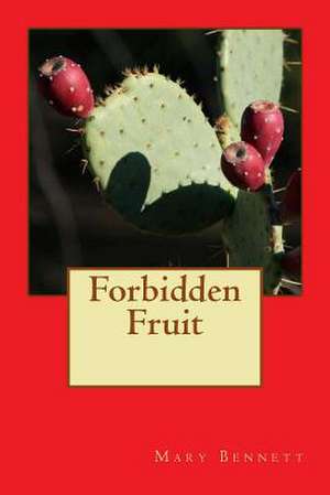 Forbidden Fruit de Mary Bennett