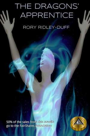 The Dragons' Apprentice de Dr Rory Ridley-Duff