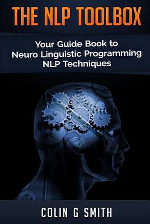 The Nlp Toolbox de Colin G. Smith