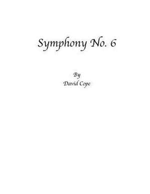 Symphony No. 6 de David Cope