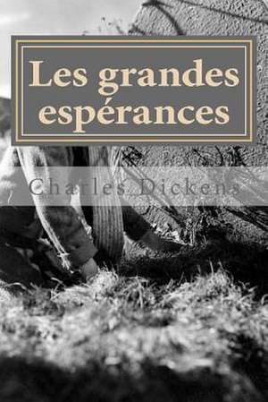 Les Grandes Esperances de M. Charles Dickens