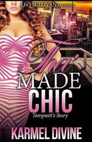 Tha' Made Chic de Karmel Divine