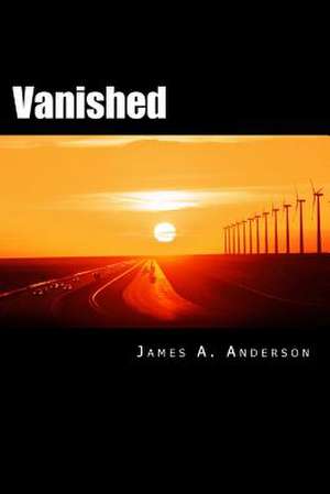 Vanished de James A. Anderson