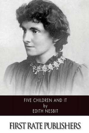 Five Children and It de Edith Nesbit