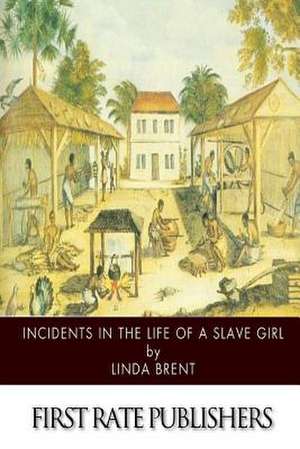 Incidents in the Life of a Slave Girl de Linda Brent