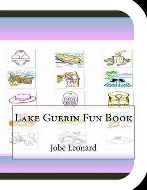 Lake Guerin Fun Book de Jobe David Leonard