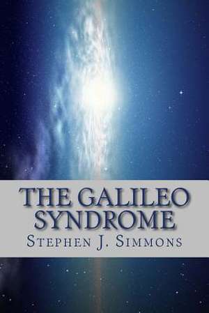 The Galileo Syndrome de Stephen J. Simmons