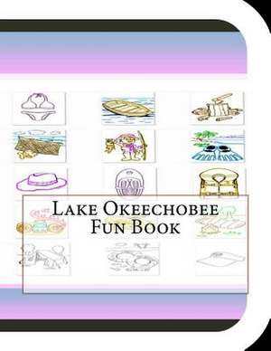 Lake Okeechobee Fun Book de Jobe David Leonard