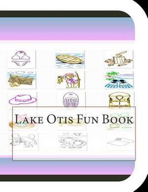 Lake Otis Fun Book de Jobe David Leonard