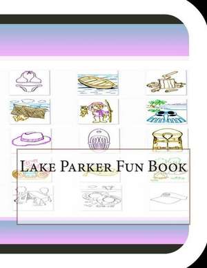 Lake Parker Fun Book de Jobe David Leonard