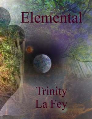 Elemental de Trinity La Fey