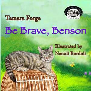 Be Brave, Benson de Tamara Forge