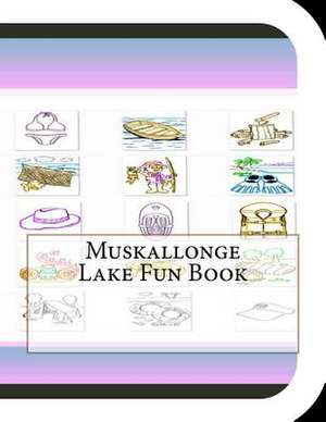 Muskallonge Lake Fun Book de Jobe Leonard