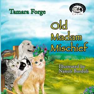 Old Madam Mischief de Tamara Forge