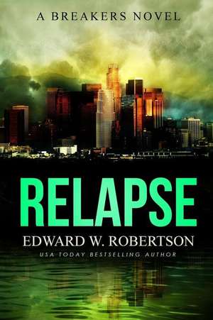 Relapse de Edward W. Robertson