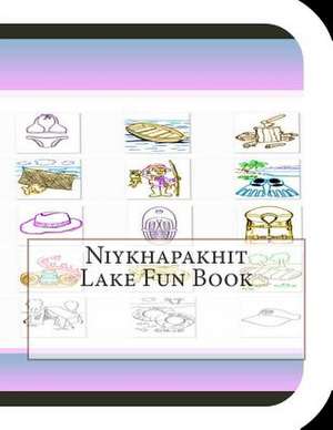 Niykhapakhit Lake Fun Book de Jobe Leonard