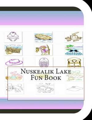 Nuskealik Lake Fun Book de Jobe Leonard