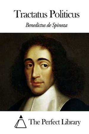 Tractatus Politicus de Benedictus De Spinoza