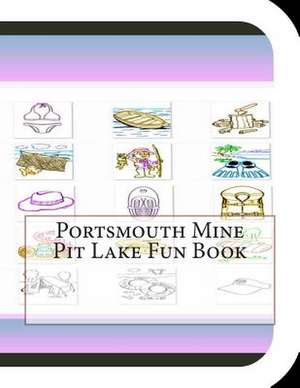 Portsmouth Mine Pit Lake Fun Book de Jobe Leonard