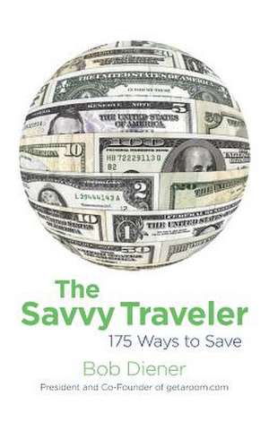 The Savvy Traveler de Bob Diener