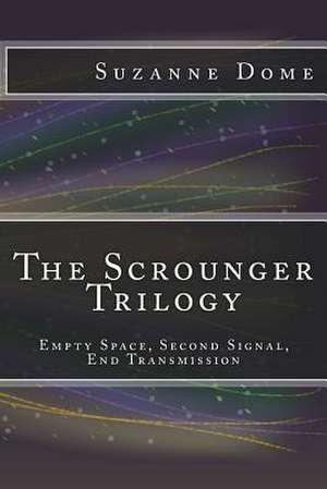 The Scrounger Trilogy de Suzanne Dome