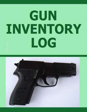 Gun Inventory Log de Frances P. Robinson