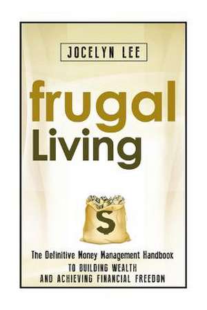 Frugal Living de Jocelyn Lee