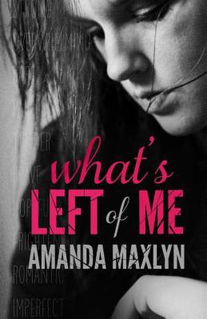 What's Left of Me de Amanda Maxlyn