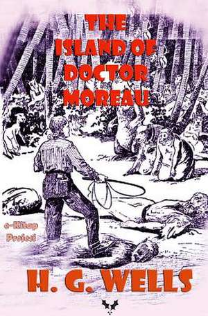 The Island of Doctor Moreau de H. G. Wells