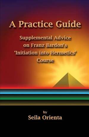 A Practice Guide de Seila Orienta