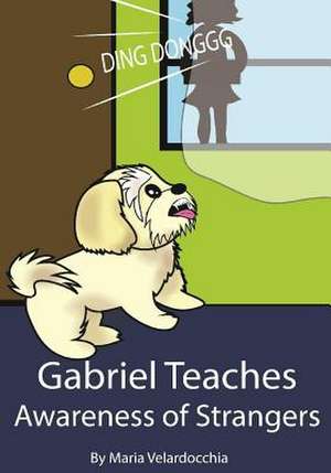 Gabriel Teaches Awareness of Strangers de Maria Velardocchia