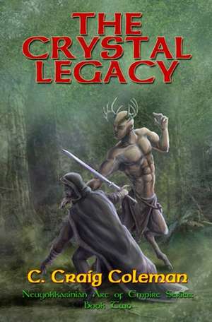 The Crystal Legacy de MR C. Craig Coleman