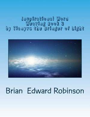 Inspirational Word Weaving Book 3 de Robinson, Brian Edward