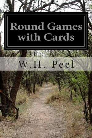 Round Games with Cards de W. H. Peel