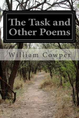 The Task and Other Poems de William Cowper