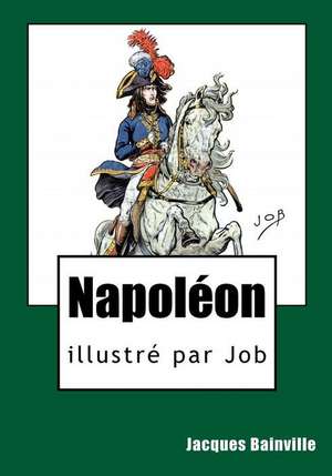 Napoleon de Jacques Bainville