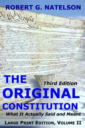 The Original Constitution, Volume II de Robert G. Natelson