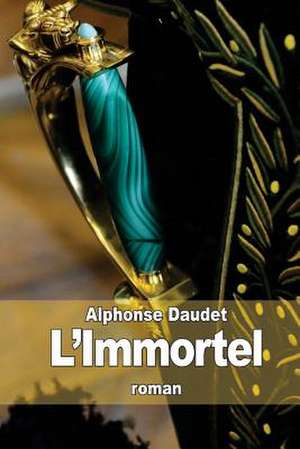 L'Immortel de Alphonse Daudet