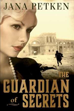 The Guardian of Secrets de Jana Petken