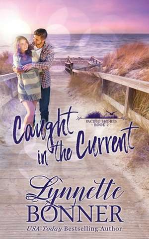 Caught in the Current de Lynnette Bonner