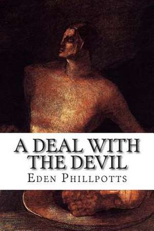 A Deal with the Devil de Eden Phillpotts