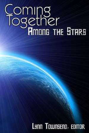 Coming Together de Lynn Townsend
